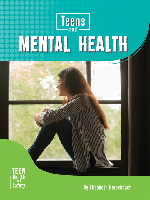 Title details for Teens and Mental Health by Elisabeth Herschbach - Available